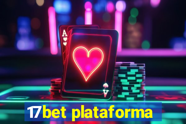 17bet plataforma